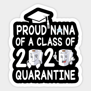 Proud Nana Of A Class Of 2020 Quarantine Senior Student With Face Mask And Toilet Paper Sticker